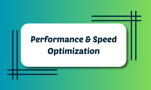 Performance & Speed Optimization