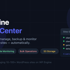 Introducing WP Engine Control Center The Tool That Saves Our Clients Hours Every Week